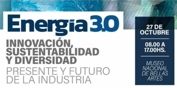 Neuquén será sede de “Energía 3.0 Innovación, Sustentabilidad y Diversidad”